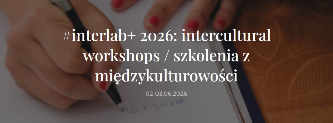 Zdjęcie otwierające stronę: Rozwijajcie kompetencje międzykulturowe z interlab+ 2026 w ramach warsztatu zaplanowanego na dzień 2 czerwca br.